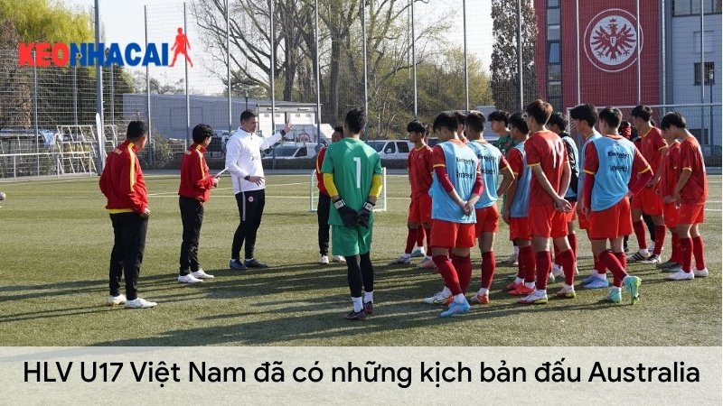 HLV U17 Việt Nam đã có những kịch bản đấu Australia HLV-U17-Viet-Nam-da-co-nhung-kich-ban-dau-Australia
